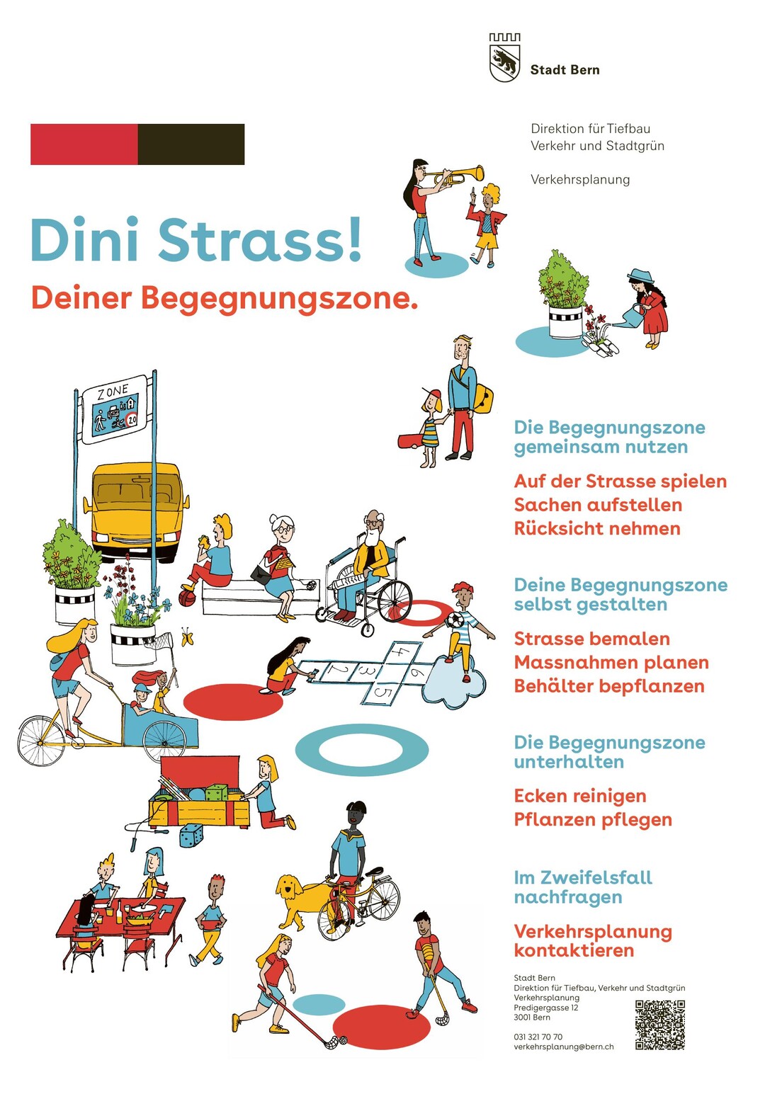 Dini Strass! fordert proaktiv auf, Verantwortung fr die eigene Lebensumwelt zu bernehmen. Die Stadt untersttzt dabei mit Material, Ratschlgen und Genehmigungen.