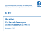 Eine neue Ausgabe des M RR ist für 2023 im FGSV Verlag erschienen.