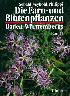 Die Farn- und Bltenpflanzen Baden-Wrttembergs Band 1