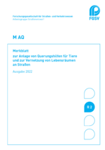 Merkblatt zur Anlage von Querungshilfen für Tiere und zur Vernetzung von Lebensräumen an Straßen