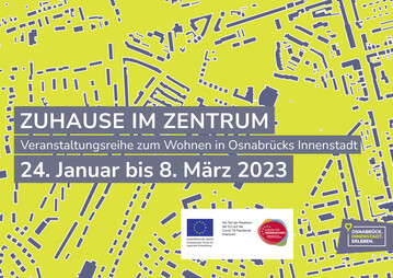 Die von der Stadt Osnabrck initiierte Veranstaltungsreihe Zuhause im Zentrum will Impulse fr das Wohnen in der Innenstadt von Osnabrck setzen.